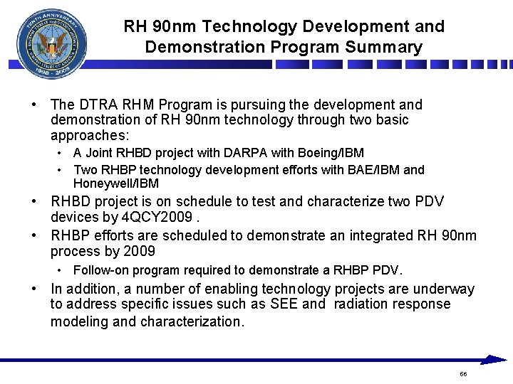 RH 90 nm Technology Development and Demonstration Program Summary • The DTRA RHM Program RH 90 nm Technology Development and Demonstration Program Summary • The DTRA RHM Program