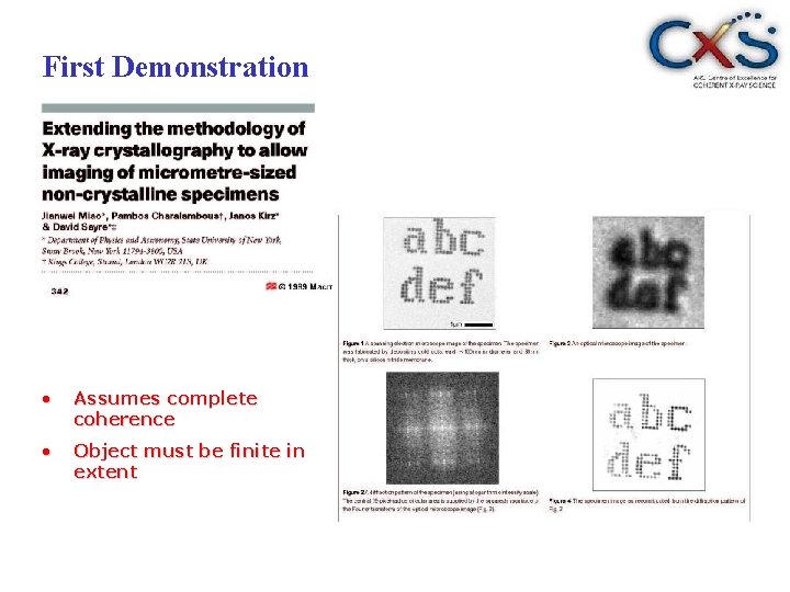 First Demonstration • Assumes complete coherence • Object must be finite in extent 