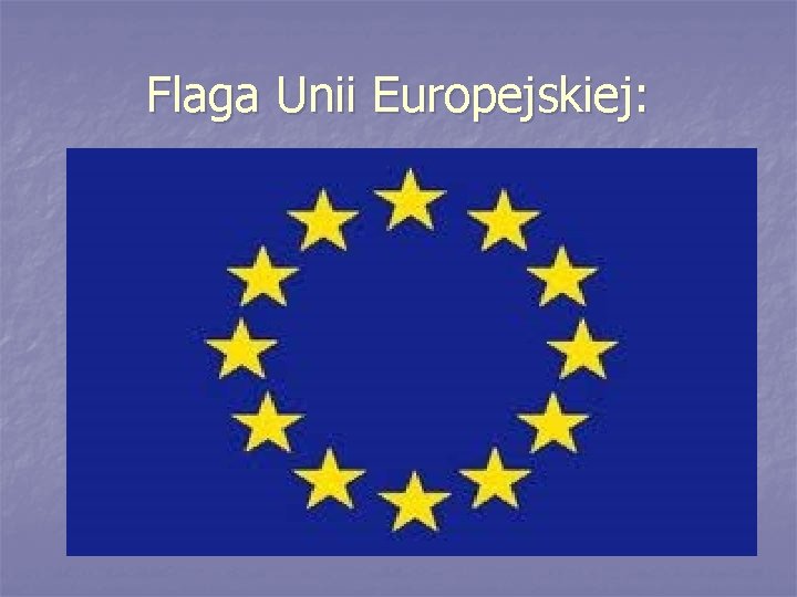 Flaga Unii Europejskiej: 