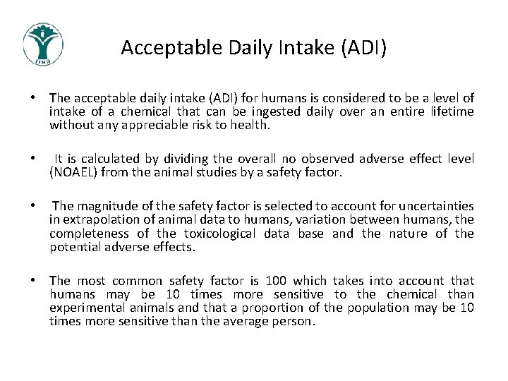 Acceptable Daily Intake (ADI) • The acceptable daily intake (ADI) for humans is considered Acceptable Daily Intake (ADI) • The acceptable daily intake (ADI) for humans is considered