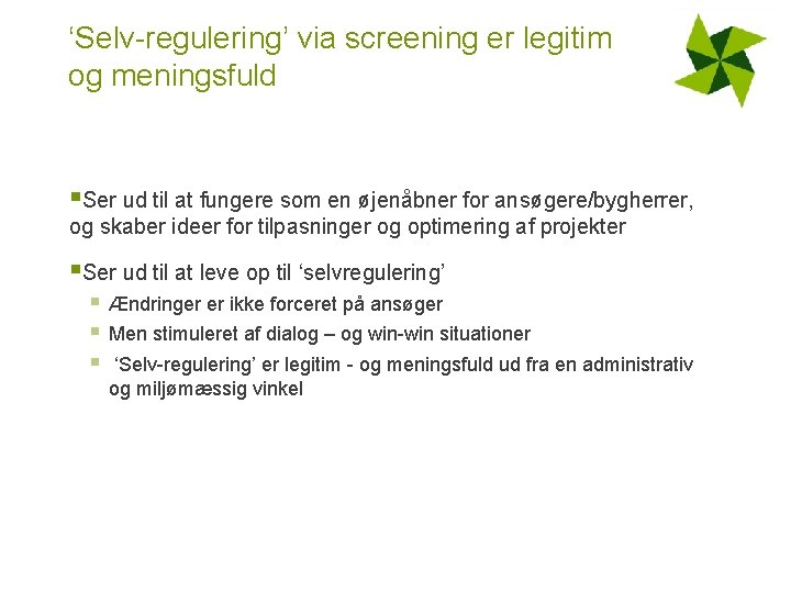 ‘Selv-regulering’ via screening er legitim og meningsfuld §Ser ud til at fungere som en