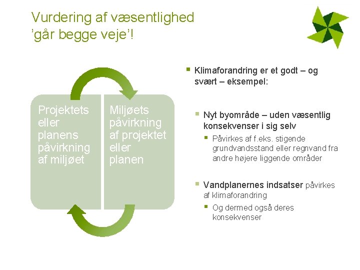 Vurdering af væsentlighed ’går begge veje’! § Klimaforandring er et godt – og svært