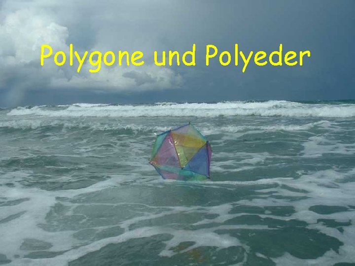 Polygone und Polyeder 