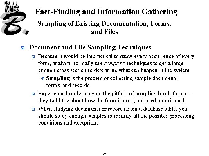Fact-Finding and Information Gathering Sampling of Existing Documentation, Forms, and Files : Document and