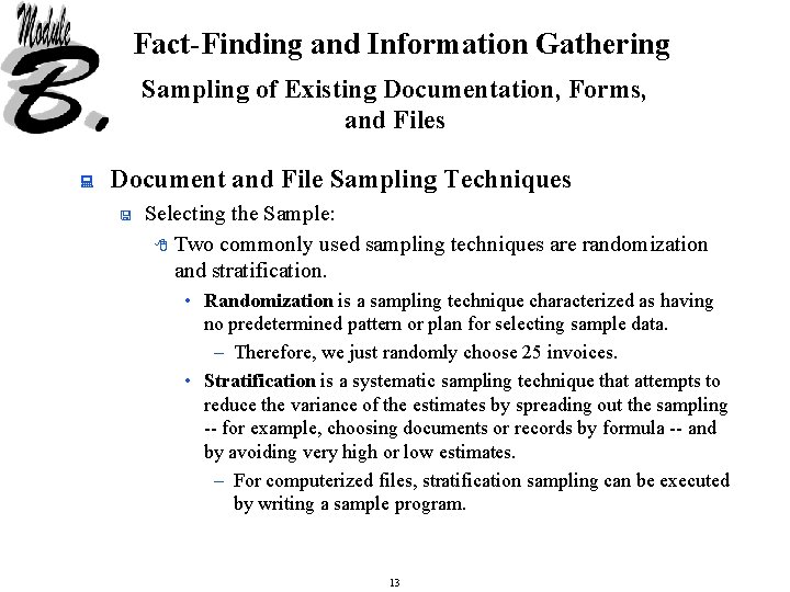 Fact-Finding and Information Gathering Sampling of Existing Documentation, Forms, and Files : Document and