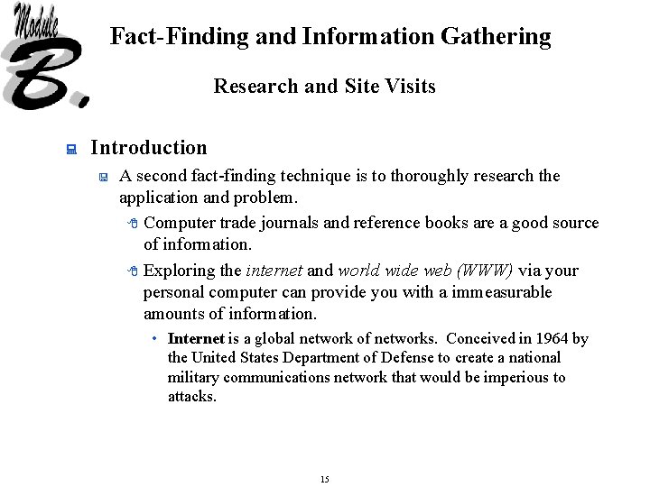Fact-Finding and Information Gathering Research and Site Visits : Introduction < A second fact-finding