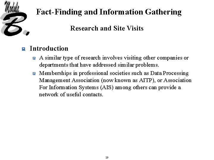 Fact-Finding and Information Gathering Research and Site Visits : Introduction < < A similar