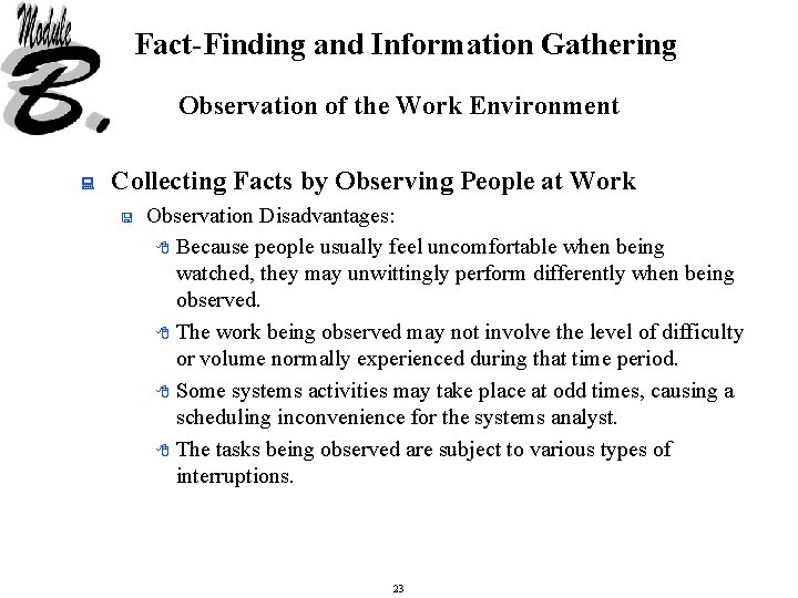 Fact-Finding and Information Gathering Observation of the Work Environment : Collecting Facts by Observing Fact-Finding and Information Gathering Observation of the Work Environment : Collecting Facts by Observing