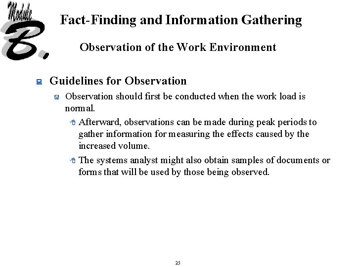 Fact-Finding and Information Gathering Observation of the Work Environment : Guidelines for Observation <