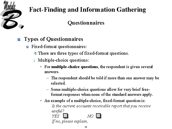 Fact-Finding and Information Gathering Questionnaires : Types of Questionnaires < Fixed-format questionnaires: 8 There
