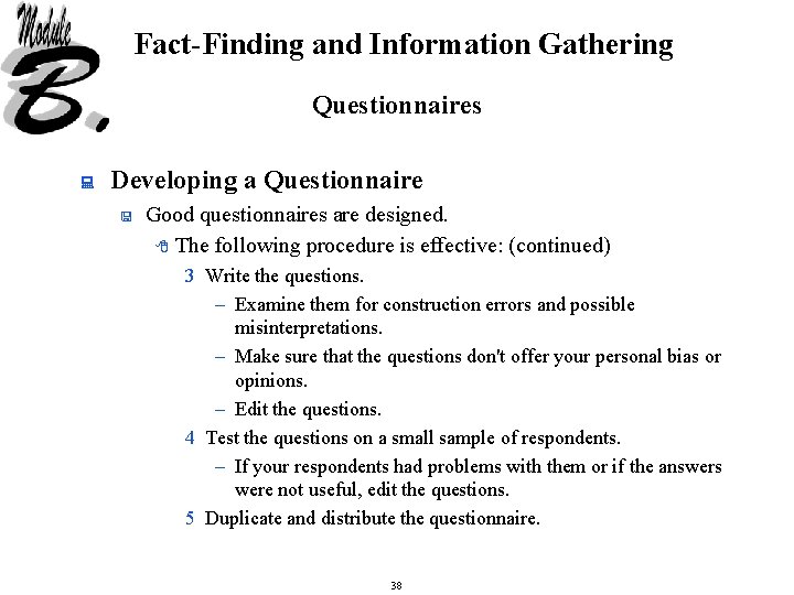 Fact-Finding and Information Gathering Questionnaires : Developing a Questionnaire < Good questionnaires are designed.