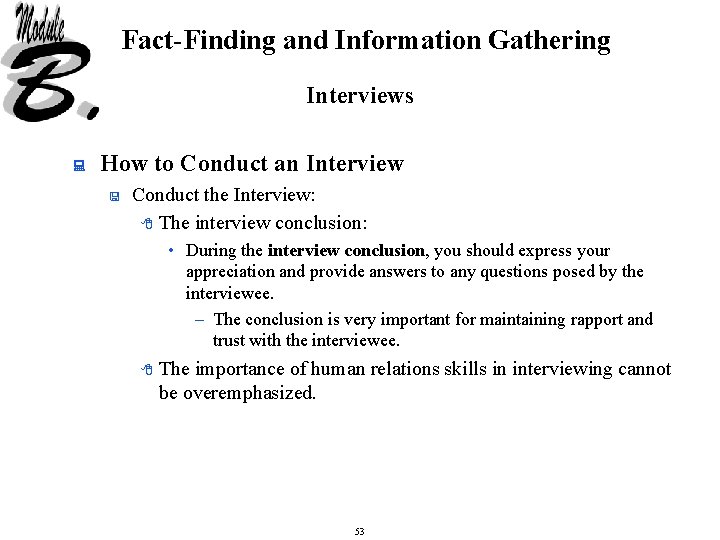 Fact-Finding and Information Gathering Interviews : How to Conduct an Interview < Conduct the Fact-Finding and Information Gathering Interviews : How to Conduct an Interview < Conduct the