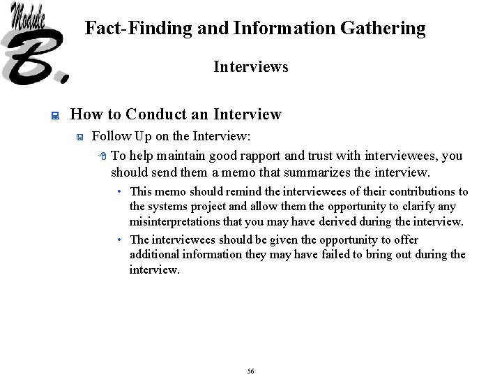 Fact-Finding and Information Gathering Interviews : How to Conduct an Interview < Follow Up