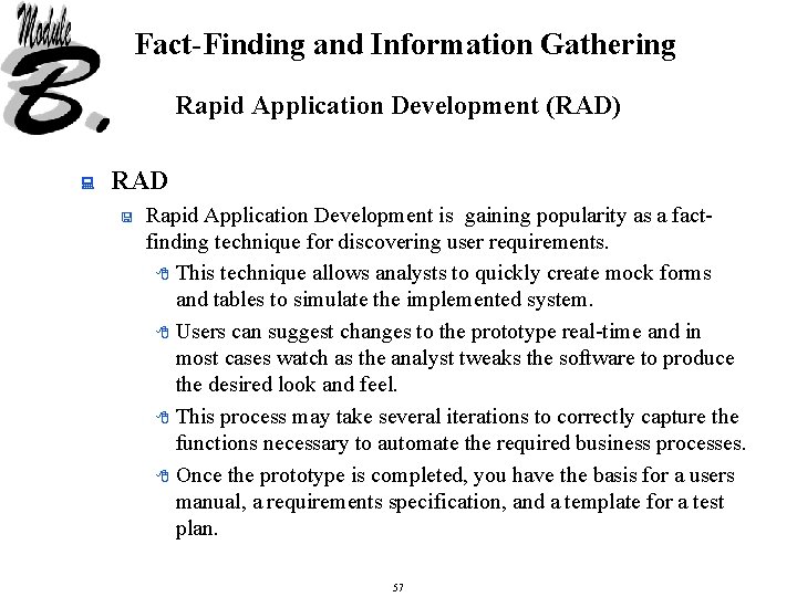 Fact-Finding and Information Gathering Rapid Application Development (RAD) : RAD < Rapid Application Development