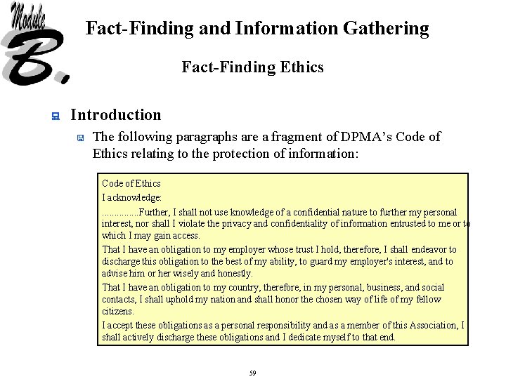 Fact-Finding and Information Gathering Fact-Finding Ethics : Introduction < The following paragraphs are a