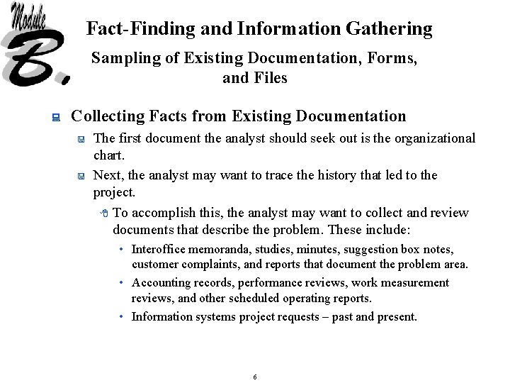 Fact-Finding and Information Gathering Sampling of Existing Documentation, Forms, and Files : Collecting Facts