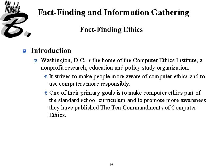 Fact-Finding and Information Gathering Fact-Finding Ethics : Introduction < Washington, D. C. is the