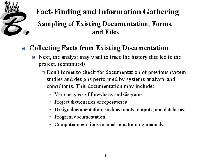 Fact-Finding and Information Gathering Sampling of Existing Documentation, Forms, and Files : Collecting Facts