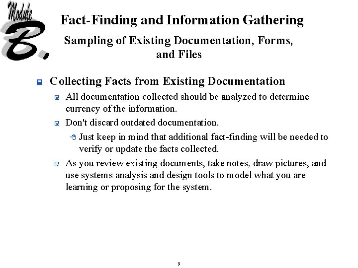 Fact-Finding and Information Gathering Sampling of Existing Documentation, Forms, and Files : Collecting Facts