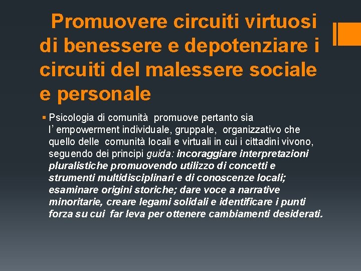 Promuovere circuiti virtuosi di benessere e depotenziare i circuiti del malessere sociale e Promuovere circuiti virtuosi di benessere e depotenziare i circuiti del malessere sociale e