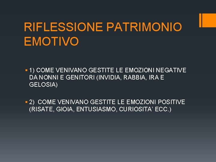 RIFLESSIONE PATRIMONIO EMOTIVO § 1) COME VENIVANO GESTITE LE EMOZIONI NEGATIVE DA NONNI E RIFLESSIONE PATRIMONIO EMOTIVO § 1) COME VENIVANO GESTITE LE EMOZIONI NEGATIVE DA NONNI E