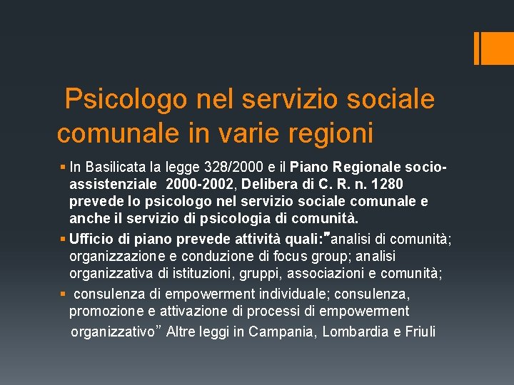 Psicologo nel servizio sociale comunale in varie regioni § In Basilicata la legge Psicologo nel servizio sociale comunale in varie regioni § In Basilicata la legge