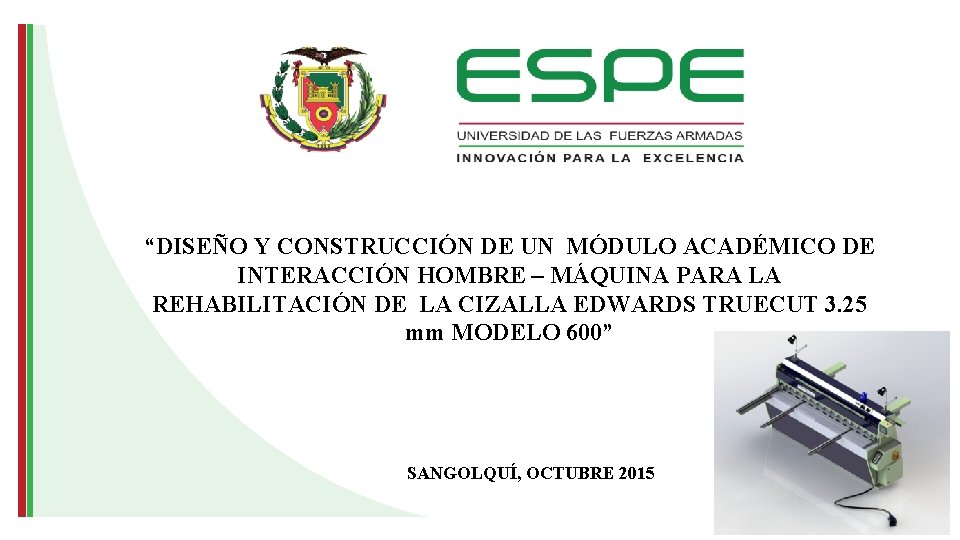“DISEÑO Y CONSTRUCCIÓN DE UN MÓDULO ACADÉMICO DE INTERACCIÓN HOMBRE – MÁQUINA PARA LA