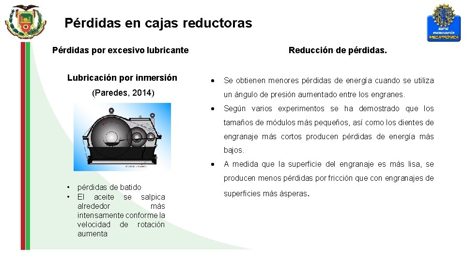 Pérdidas en cajas reductoras Pérdidas por excesivo lubricante Lubricación por inmersión Reducción de pérdidas.