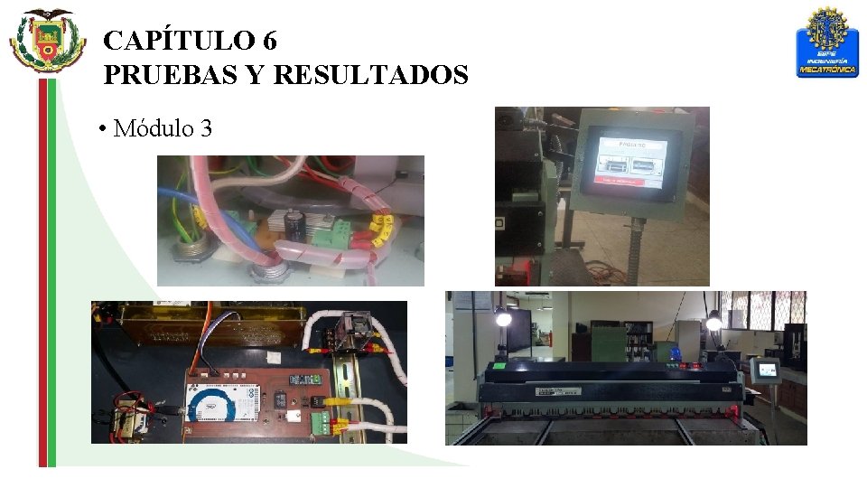 CAPÍTULO 6 PRUEBAS Y RESULTADOS • Módulo 3 