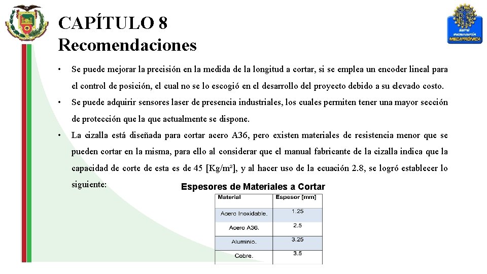 CAPÍTULO 8 Recomendaciones • Se puede mejorar la precisión en la medida de la