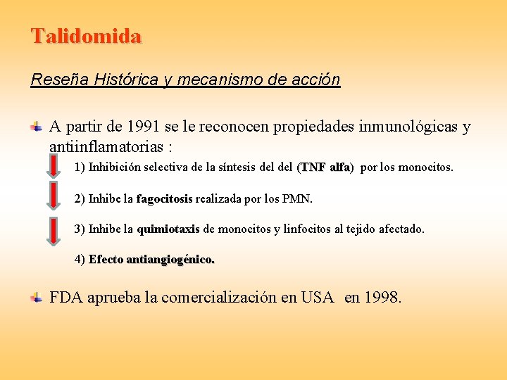 Talidomida Reseña Histórica y mecanismo de acción A partir de 1991 se le reconocen