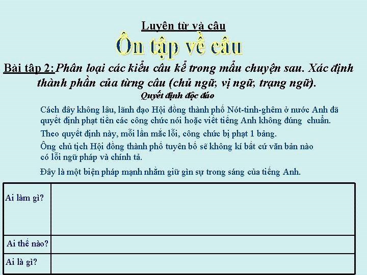 Luyện từ và câu Bài tập 2: Phân loại các kiểu câu kể trong