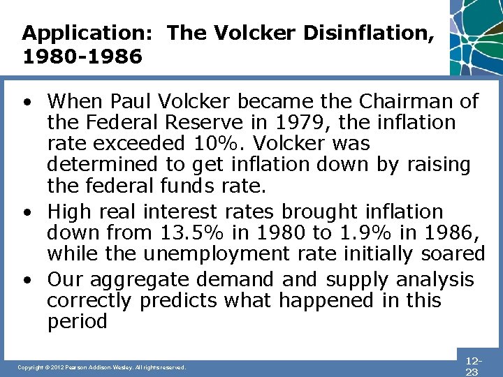 Application: The Volcker Disinflation, 1980 -1986 • When Paul Volcker became the Chairman of