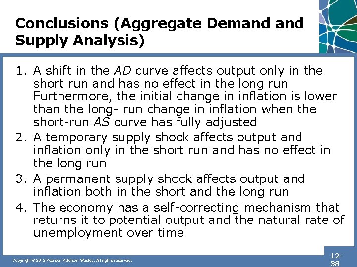Conclusions (Aggregate Demand Supply Analysis) 1. A shift in the AD curve affects output