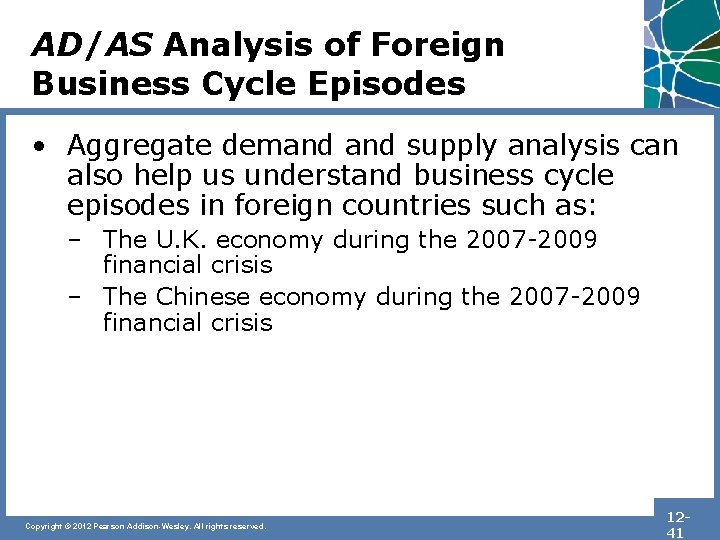 AD/AS Analysis of Foreign Business Cycle Episodes • Aggregate demand supply analysis can also