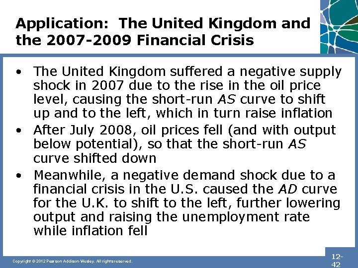 Application: The United Kingdom and the 2007 -2009 Financial Crisis • The United Kingdom