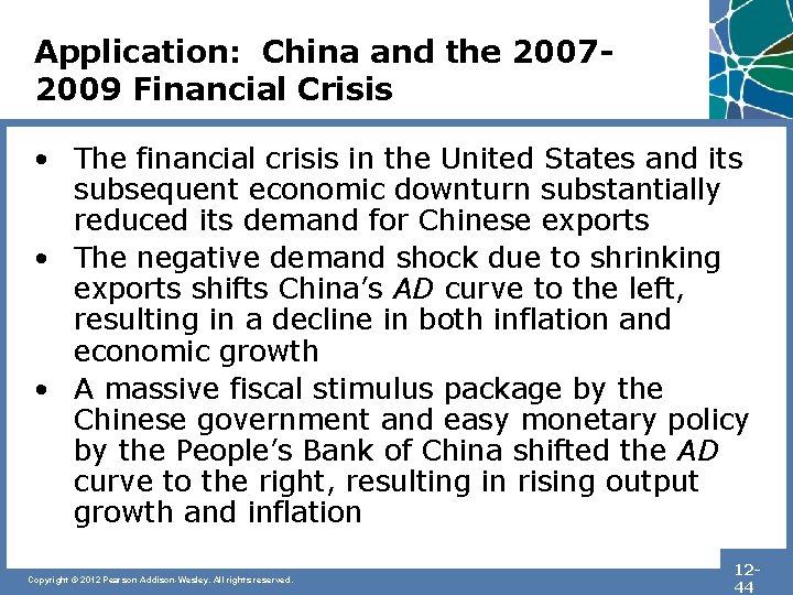 Application: China and the 20072009 Financial Crisis • The financial crisis in the United