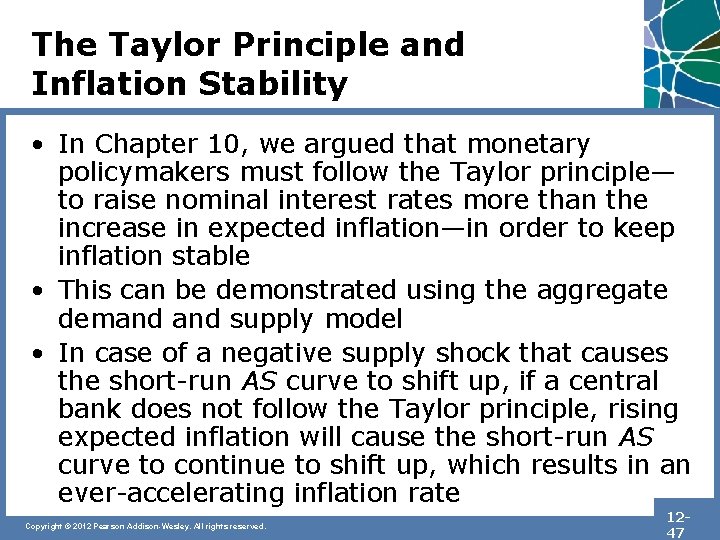 The Taylor Principle and Inflation Stability • In Chapter 10, we argued that monetary