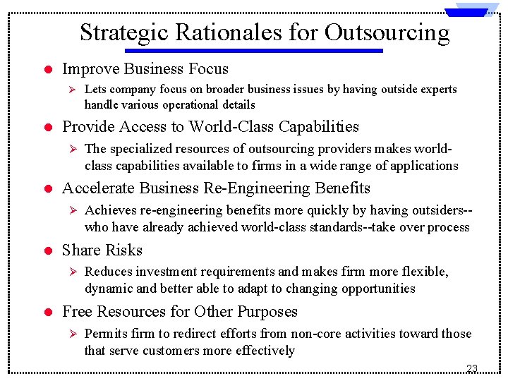 Strategic Rationales for Outsourcing l Improve Business Focus Ø l Provide Access to World-Class