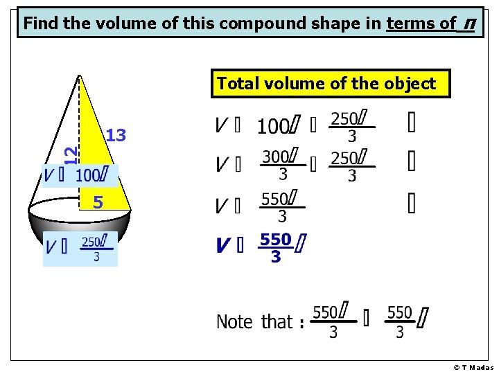 Find the volume of this compound shape in terms of π Total volume of