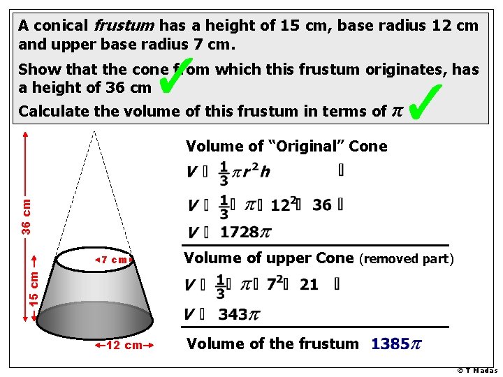 A conical frustum has a height of 15 cm, base radius 12 cm and