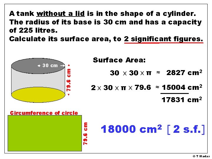 A tank without a lid is in the shape of a cylinder. The radius