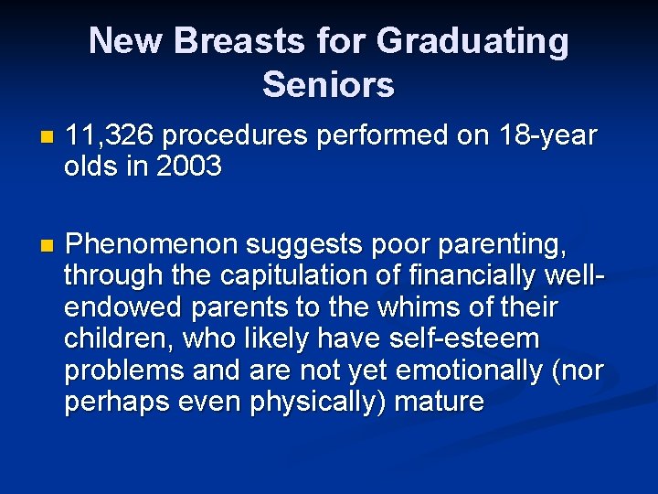 New Breasts for Graduating Seniors n 11, 326 procedures performed on 18 -year olds