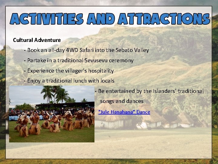 Cultural Adventure - Book an all-day 4 WD Safari into the Sebato Valley -