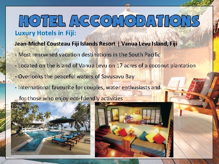 Luxury Hotels in Fiji: Jean-Michel Cousteau Fiji Islands Resort | Vanua Levu Island, Fiji