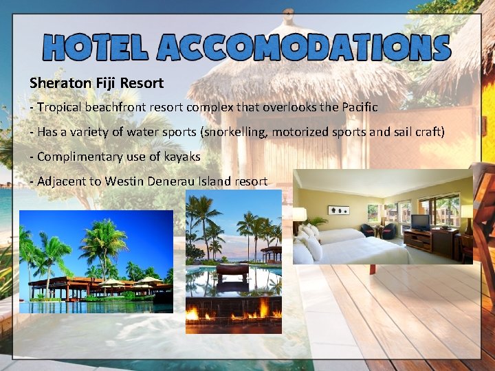 Sheraton Fiji Resort - Tropical beachfront resort complex that overlooks the Pacific - Has