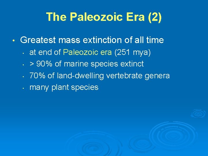 The Paleozoic Era (2) • Greatest mass extinction of all time • • at The Paleozoic Era (2) • Greatest mass extinction of all time • • at
