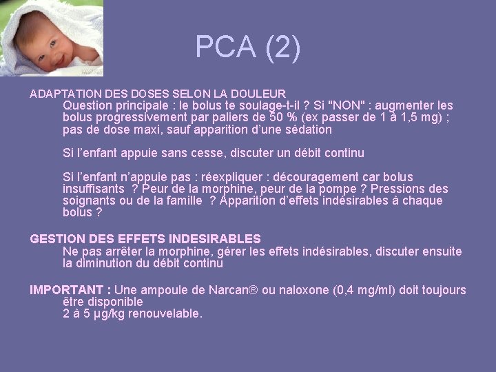 PCA (2) ADAPTATION DES DOSES SELON LA DOULEUR Question principale : le bolus te