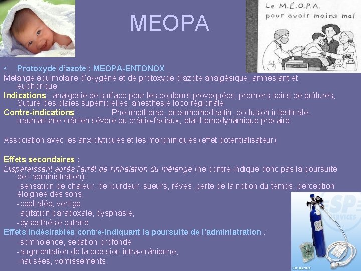 MEOPA • Protoxyde d’azote : MEOPA-ENTONOX Mélange équimolaire d’oxygène et de protoxyde d’azote analgésique,