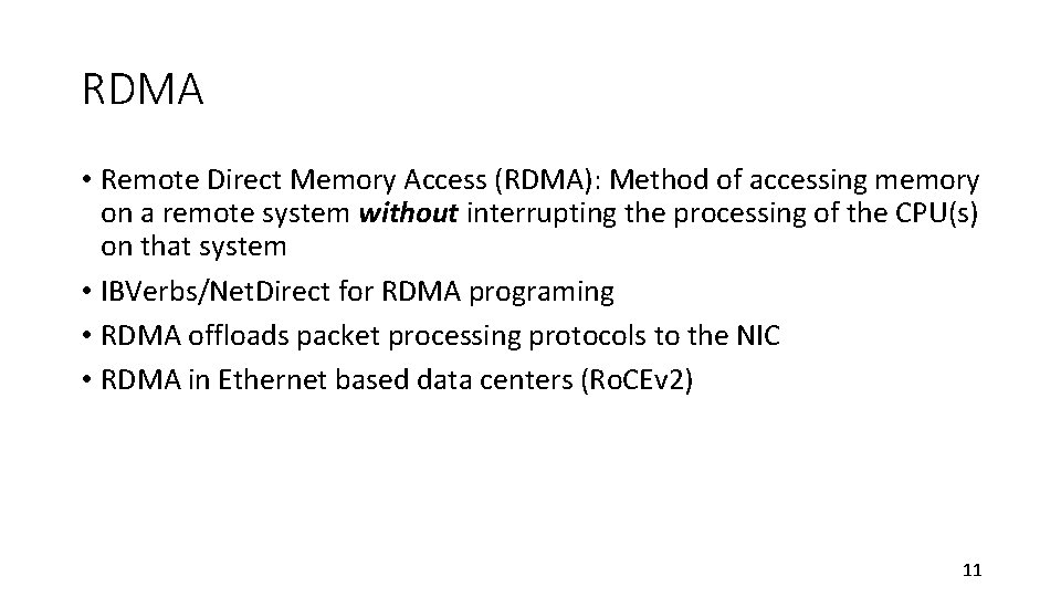 RDMA • Remote Direct Memory Access (RDMA): Method of accessing memory on a remote